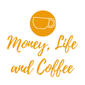 Money Life and Coffee